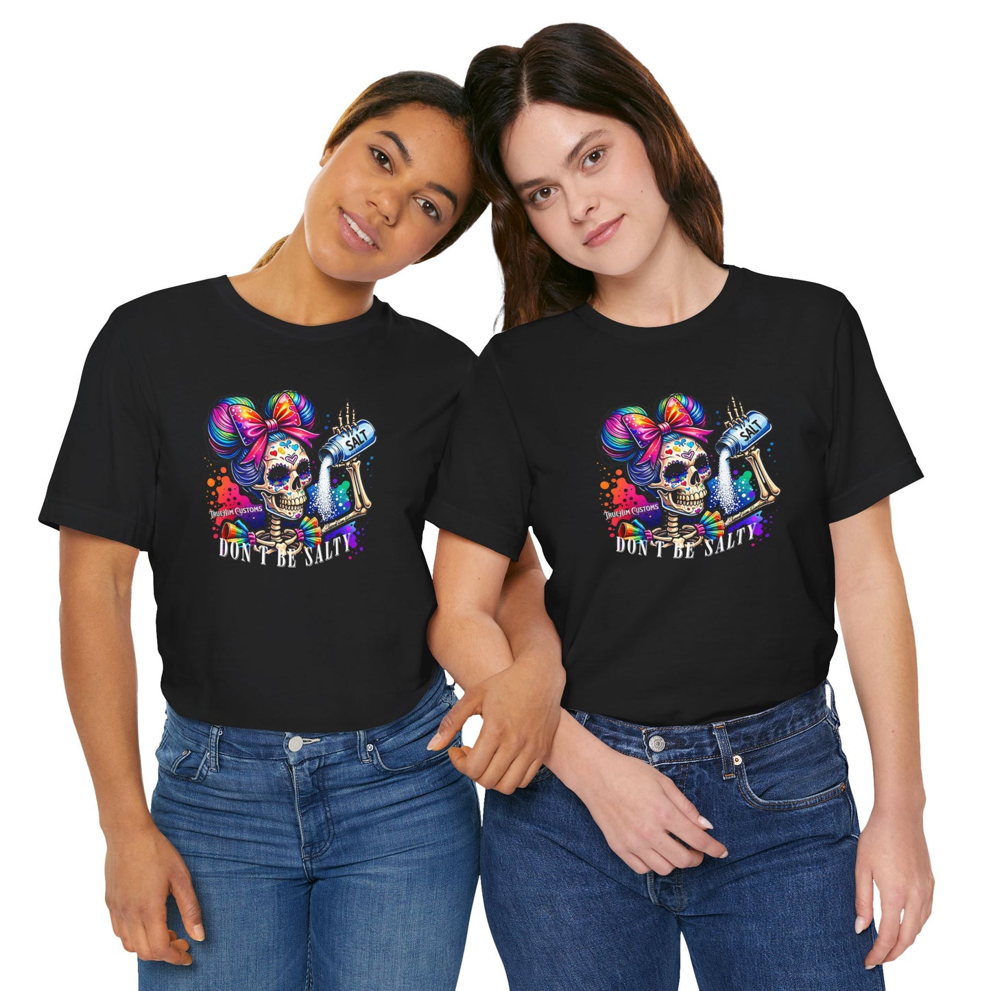 Don't Be Salty Skull Tee — Colorful Rainbow Skeleton Graphic T-Shirt