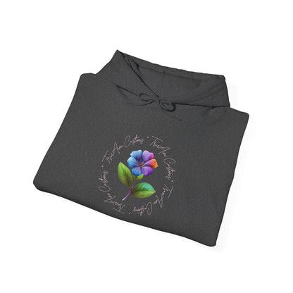 "Find Someone Who Grows Flowers In the Darkest Parts of You" Hoodie