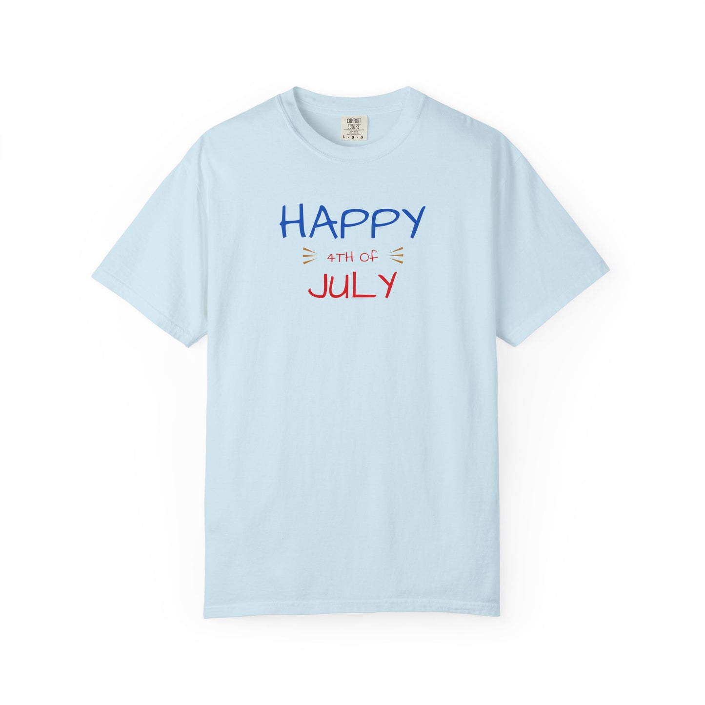 Happy 4th of July T-Shirt – Patriotic July Graphic Tee