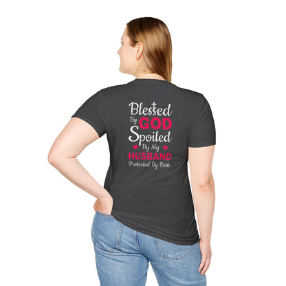 Blessed by God, Spoiled by My Husband, protected by both T-Shirt