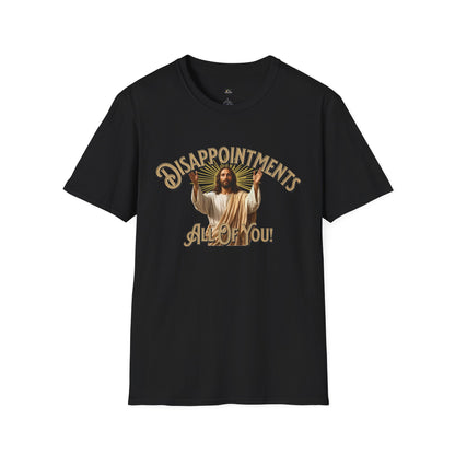 Disappointments All Of You Graphic T-Shirt