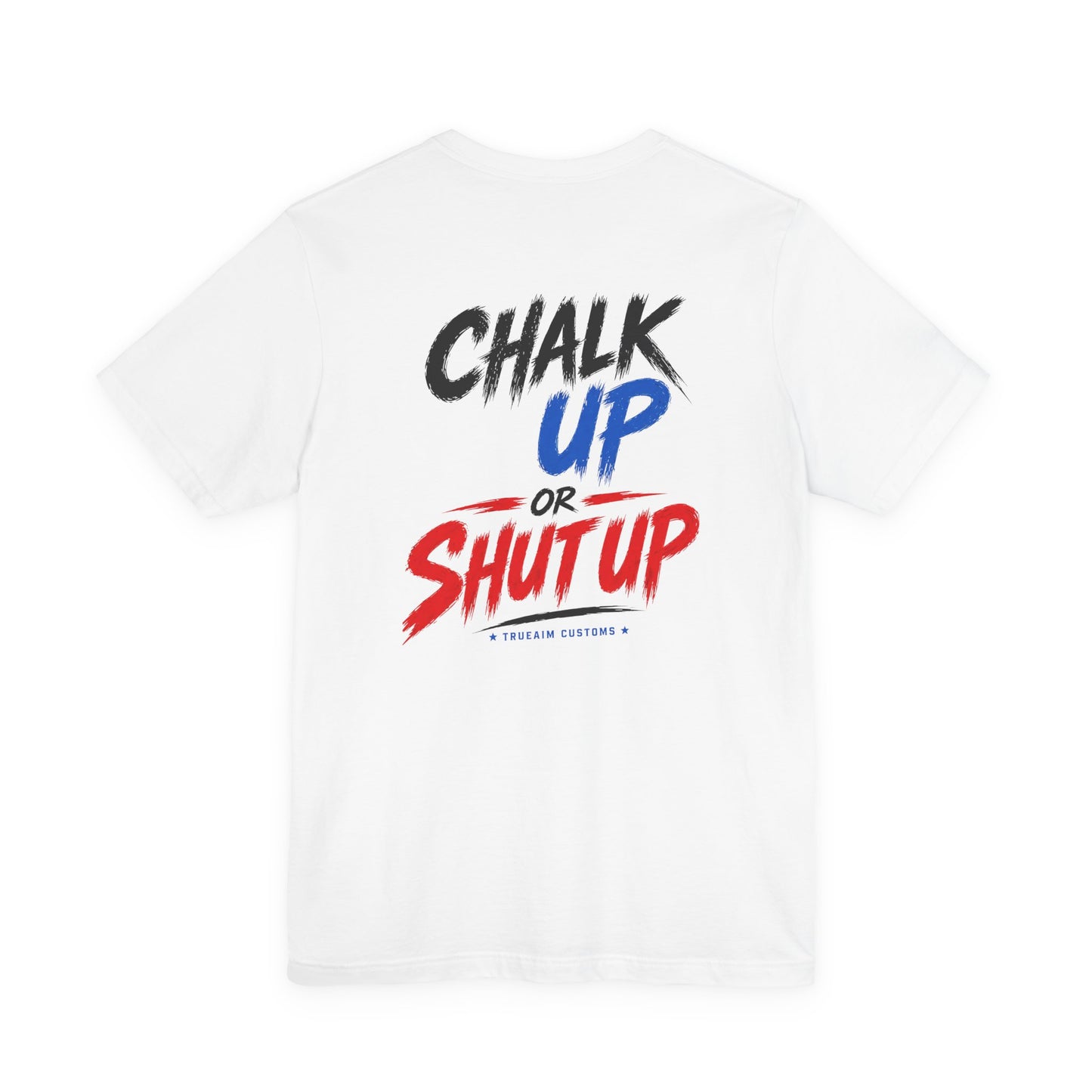 T-Shirt — "Chalk Up or Shut Up" Gym Chalk Fitness Tee
