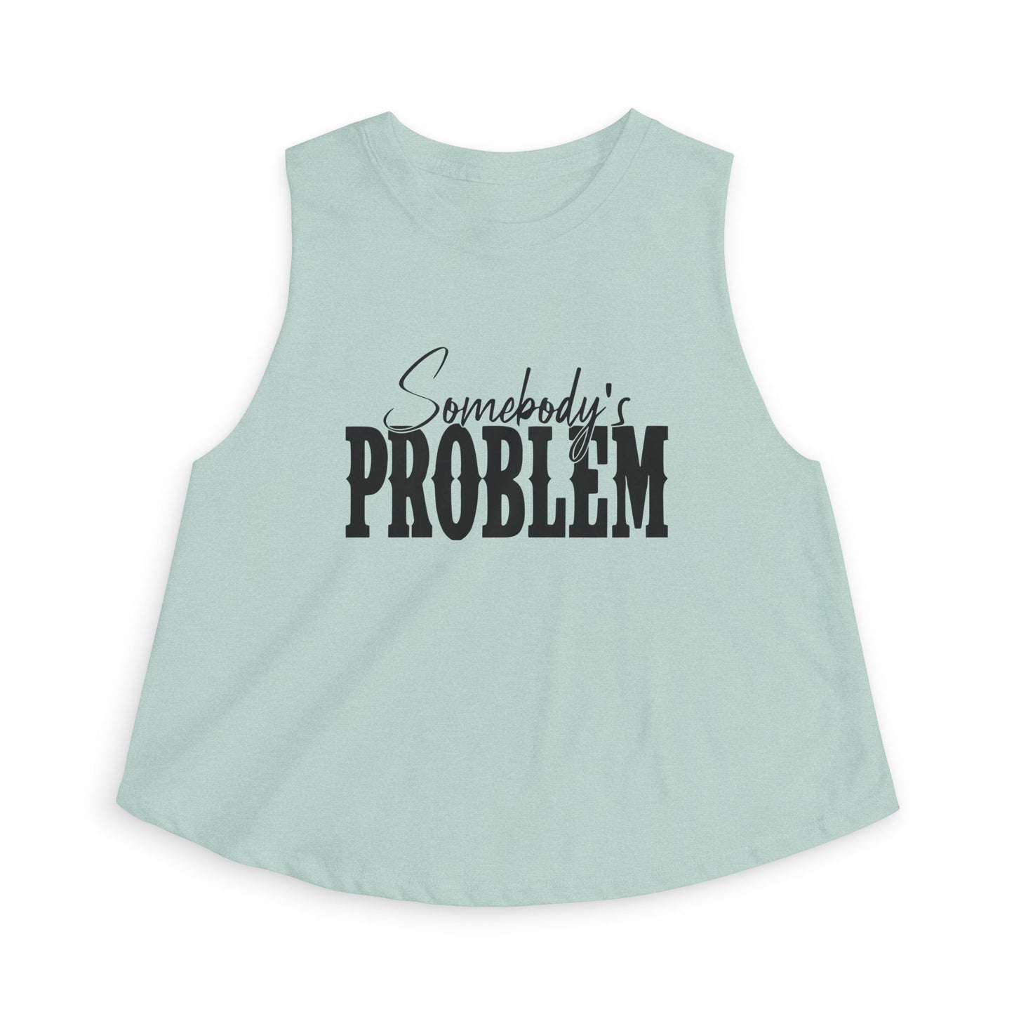 Crop Top — "Somebody's Problem" Graphic Women’s Crop Tank, Sassy Casual Summer Top