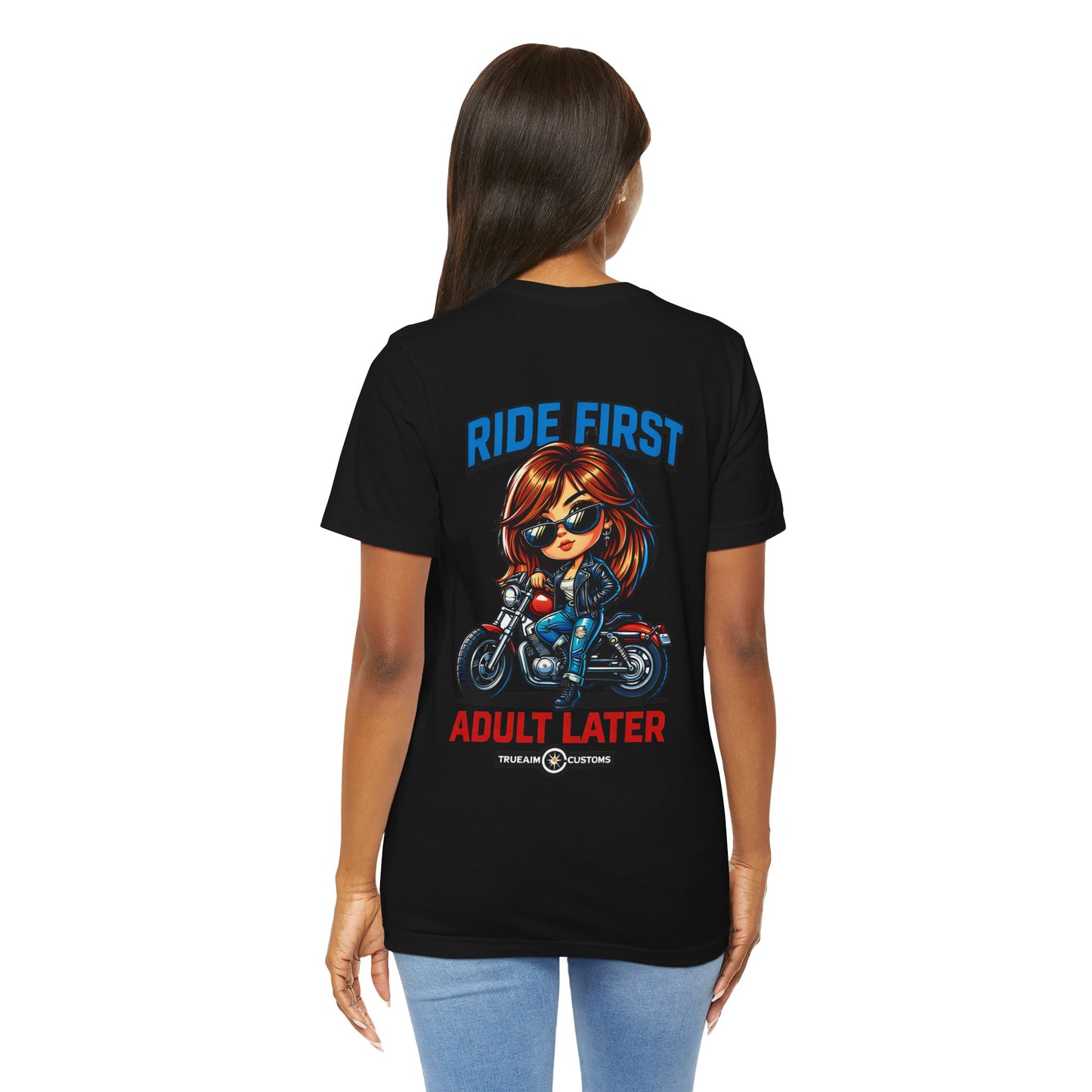 Ride First, Adult Later Motorcycle Tee