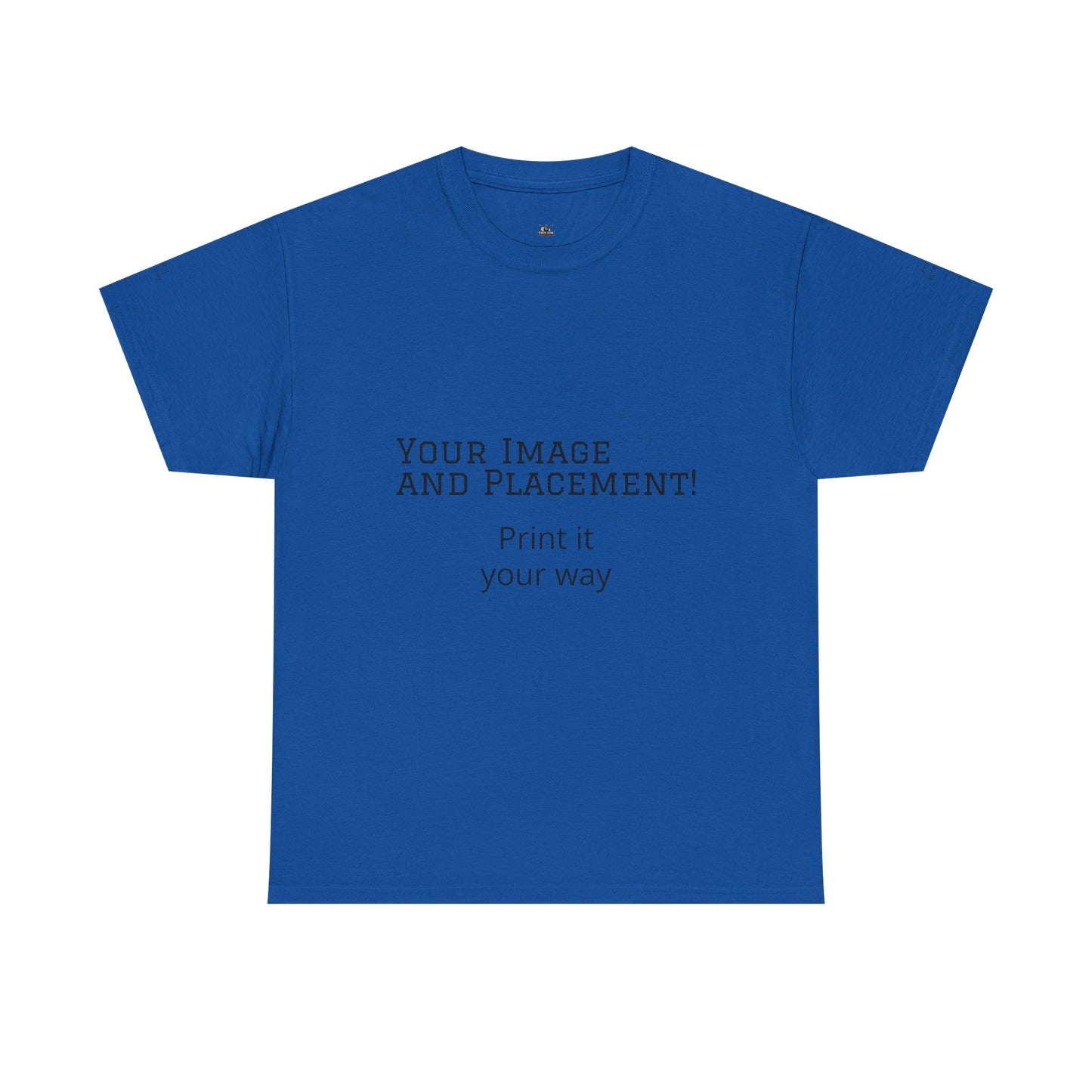Custom Image and Placement Tee Your way!