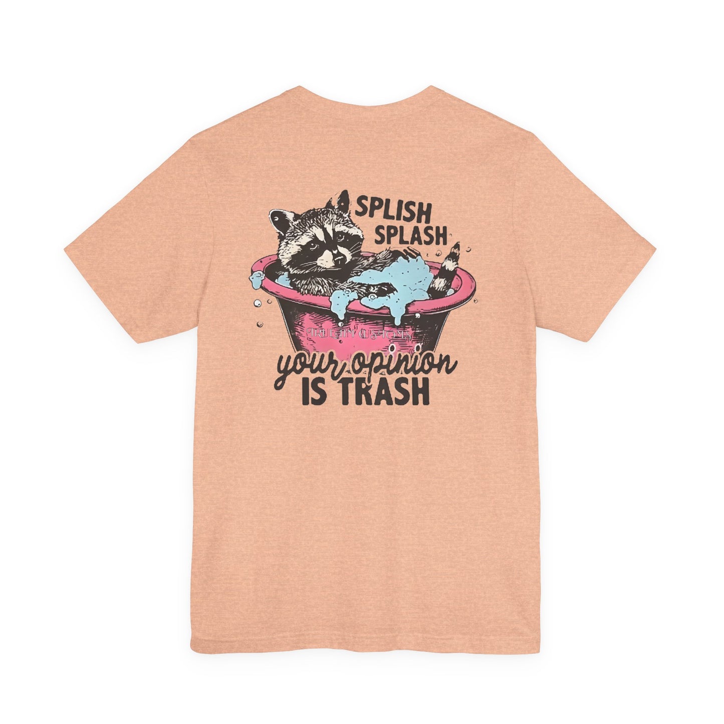 Raccoon 'Splish Splash, Your Opinion Is Trash' Graphic Tee