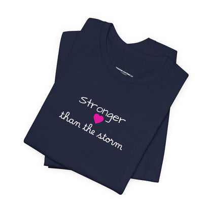 Stronger Than The Storm T-Shirt — Inspirational Motivational Tee