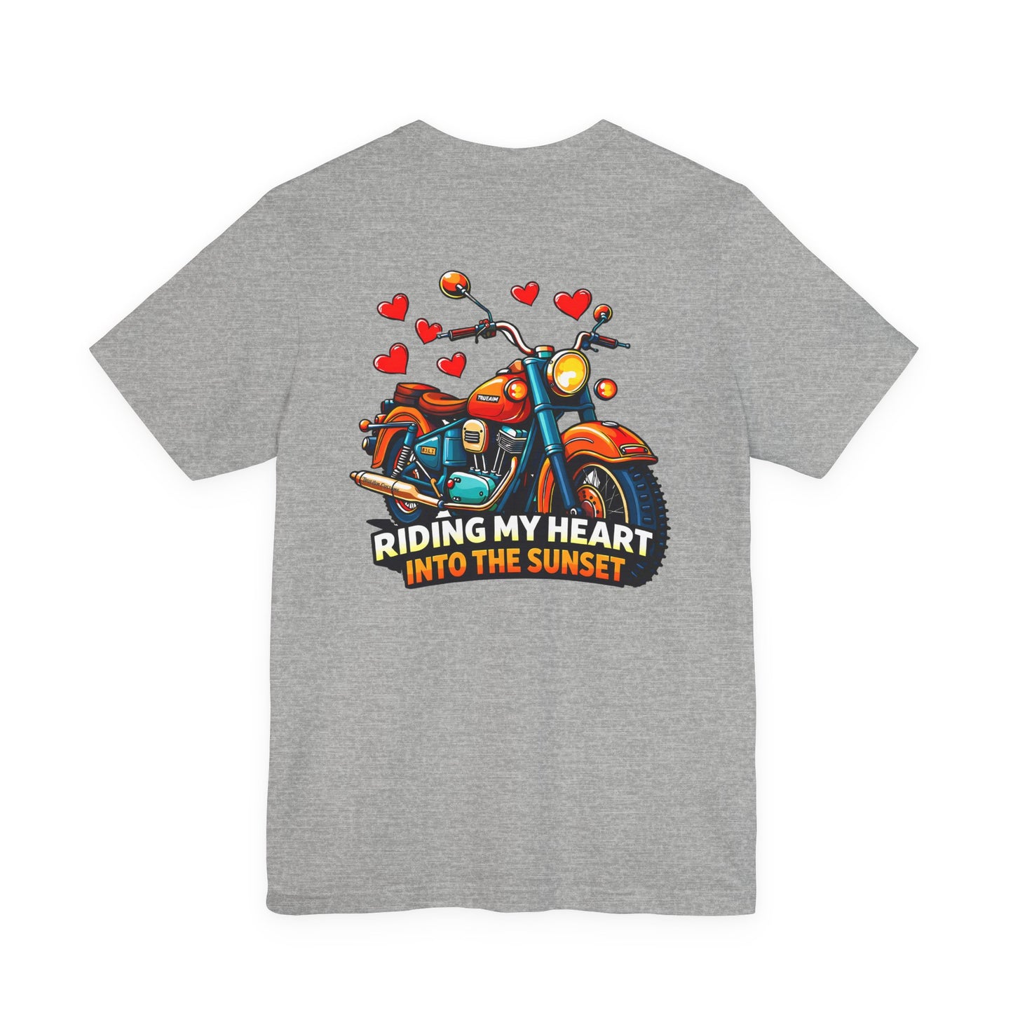 Riding my heart into the sunset- Motorcycle Graphic Tee -