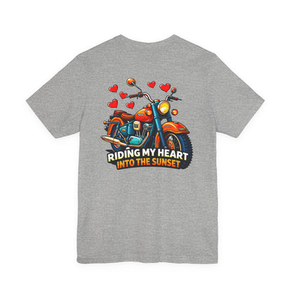 Riding my heart into the sunset- Motorcycle Graphic Tee -