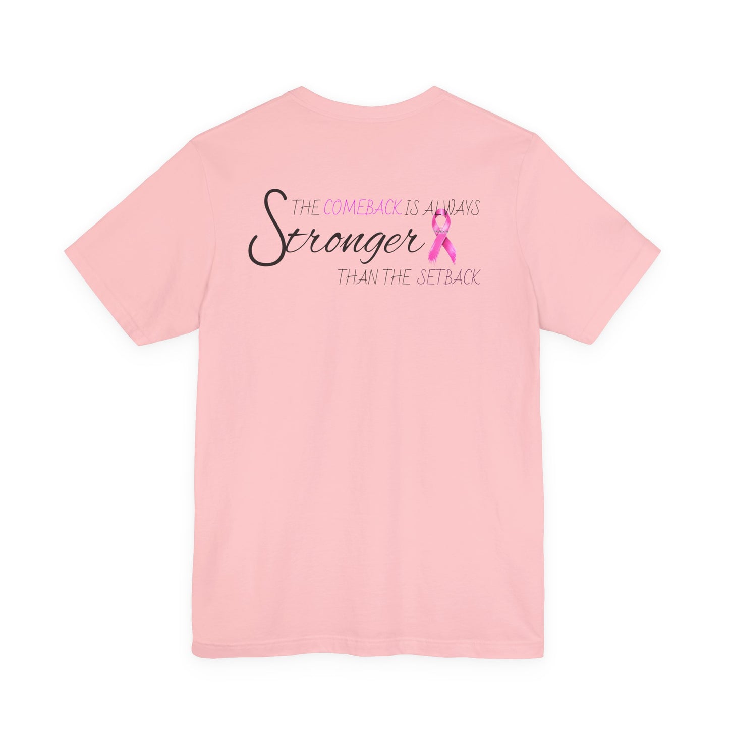 Breast Cancer Recovery Tee — "The Comeback Is Always Stronger Than The Setback"