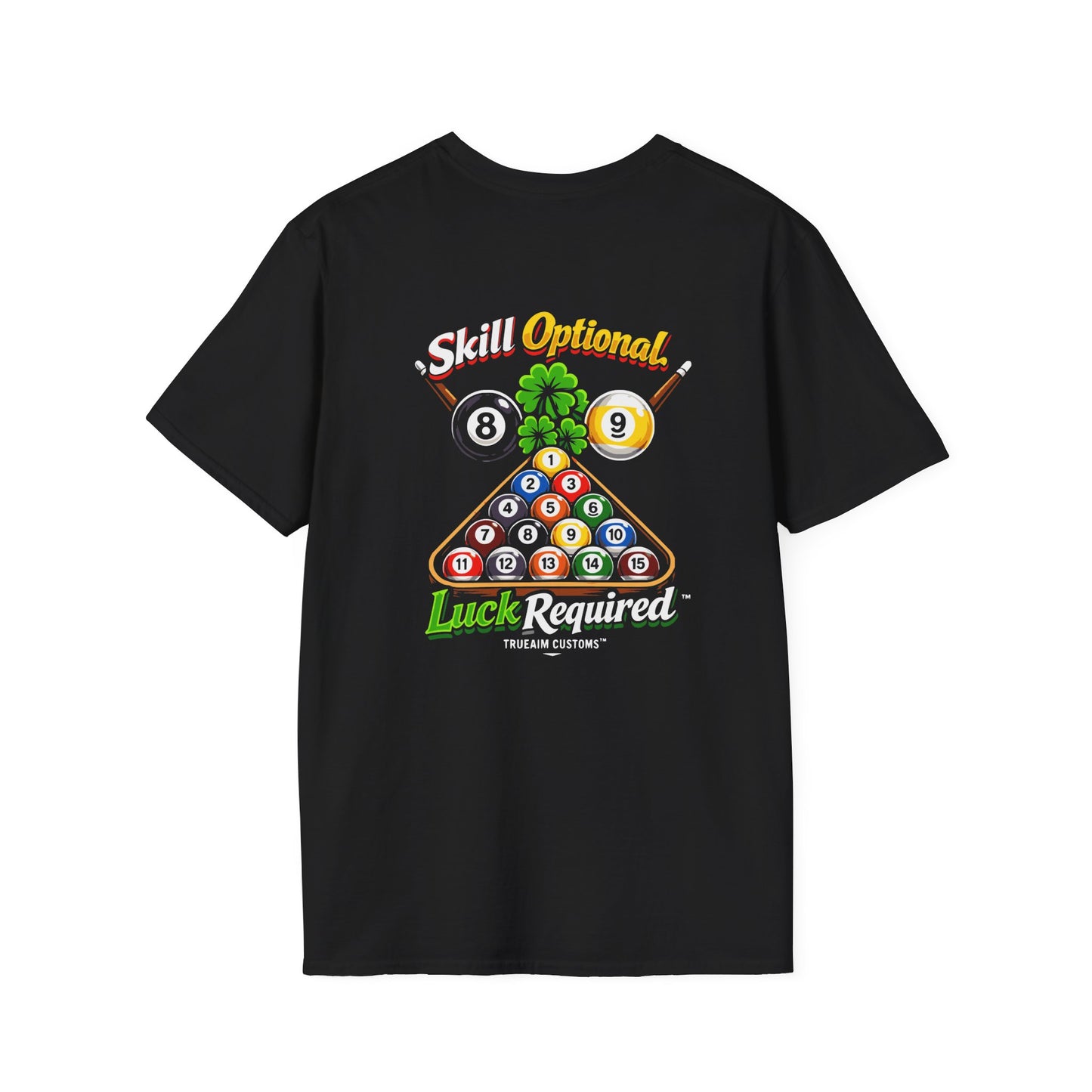 Pool Tee — "Skill Optional, Luck Required" Billiards T-Shirt