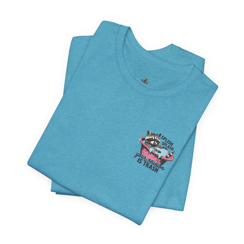 Raccoon 'Splish Splash, Your Opinion Is Trash' Graphic Tee