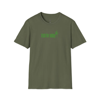 Irish For Today T-Shirt — St. Patrick's Day Shamrock Tee