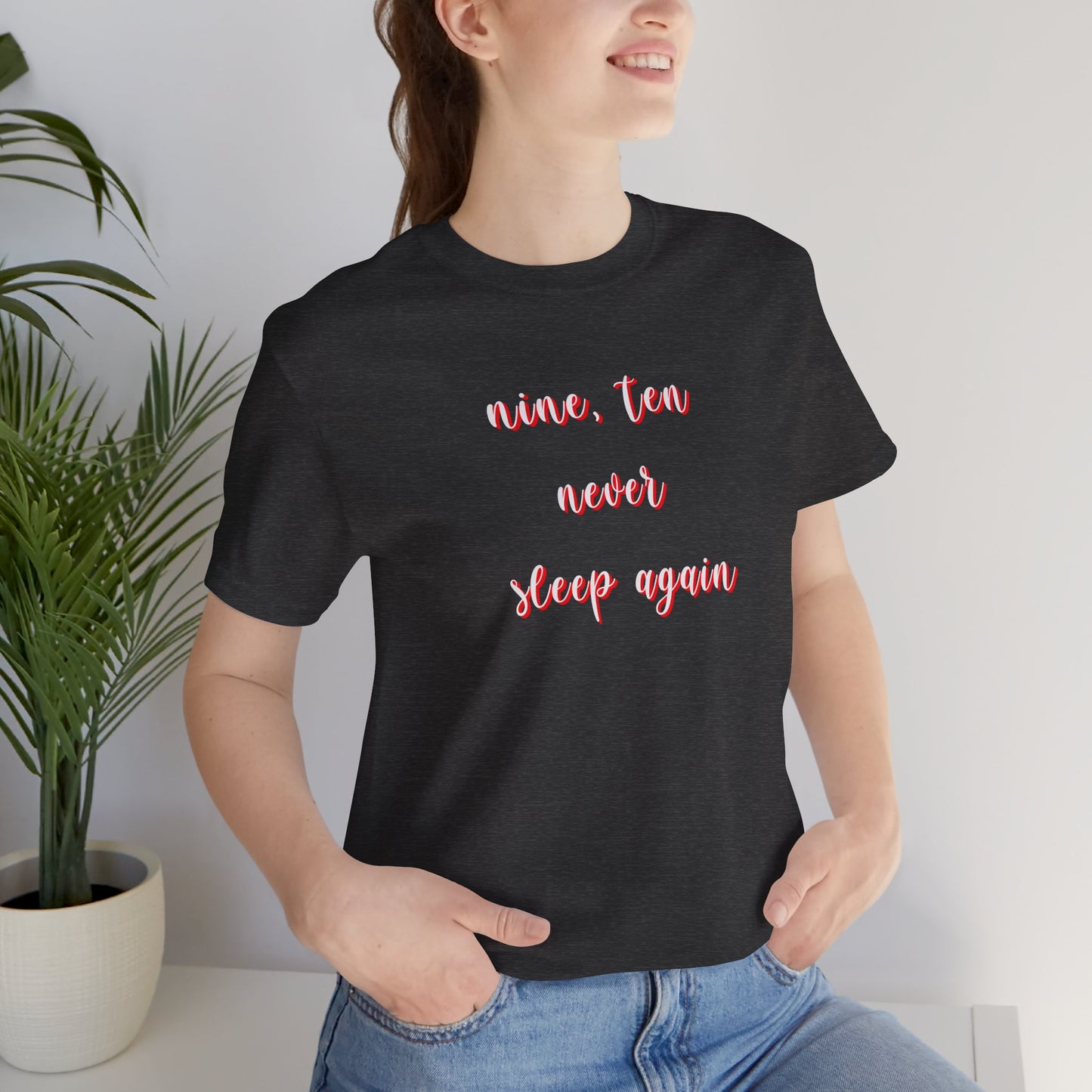 T‑Shirt — 'Nine, Ten, Never Sleep Again' Script Front with Freddy Krueger Claw Back Horror Tee