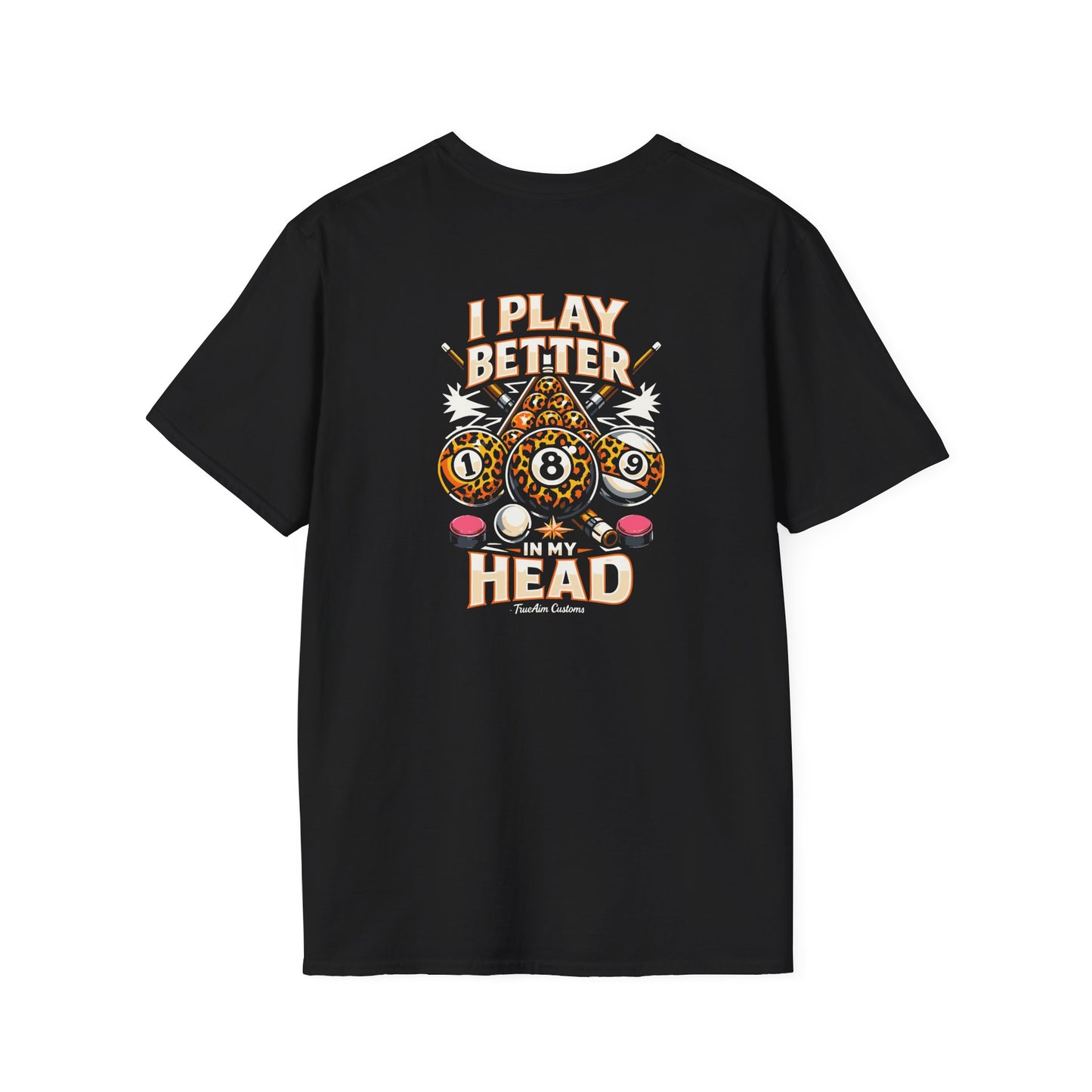 Billiards T-Shirt — "I Play Better In My Head" Pool Player Tee