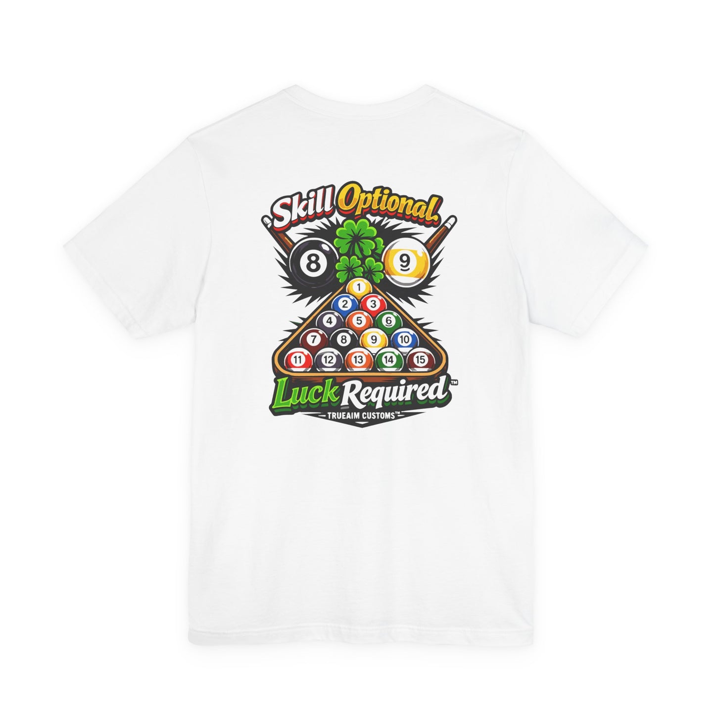 Skill Optional, Luck Required billiards tee