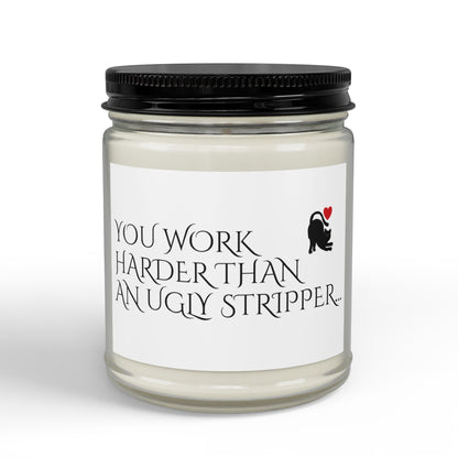 Scented Soy Candle — “You Work Harder Than an Ugly Stripper” Amber Jar (4oz & 9oz)