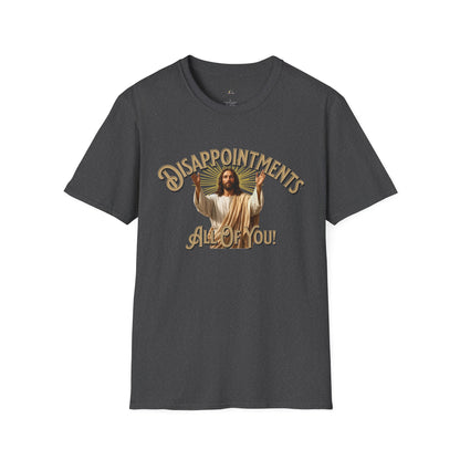Disappointments All Of You Graphic T-Shirt