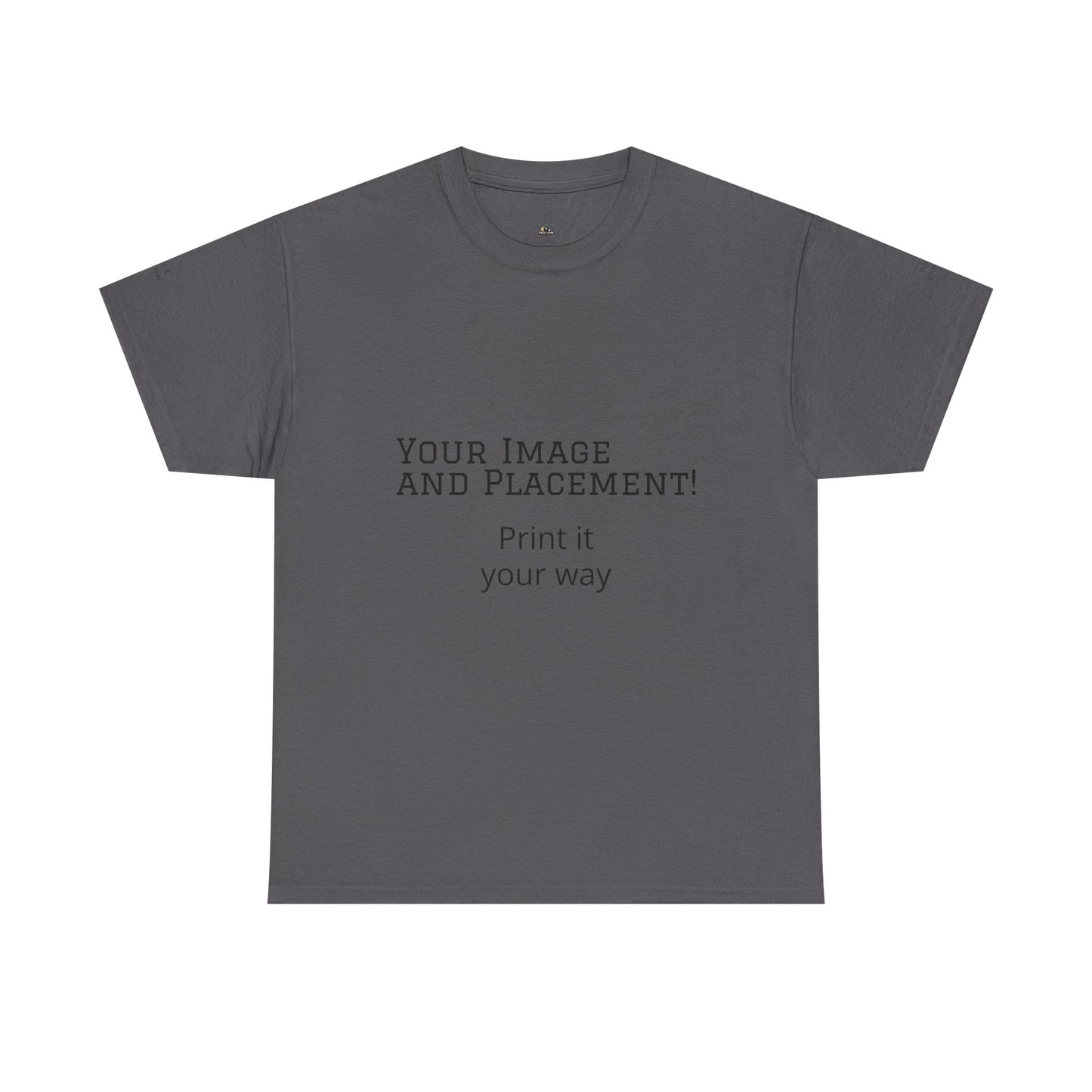 Custom Image and Placement Tee Your way!