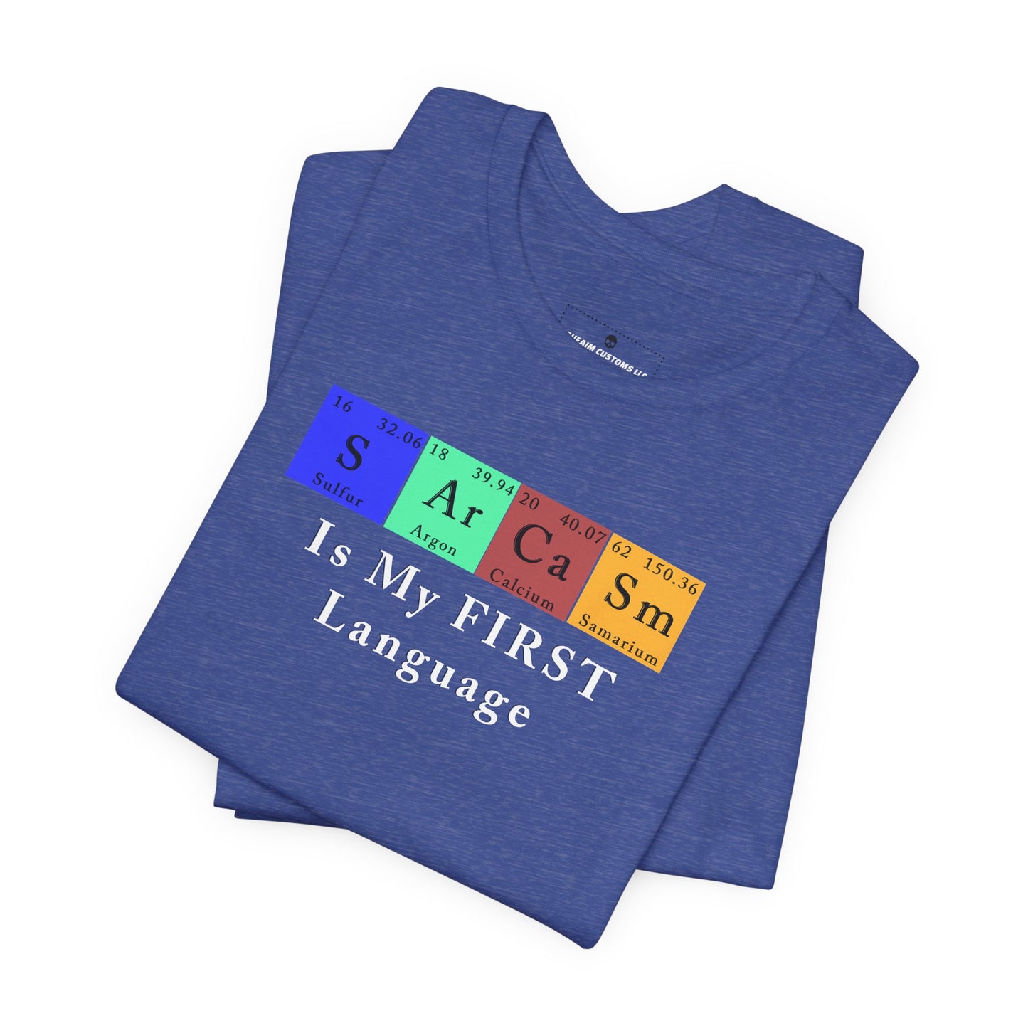 Sarcasm Periodically T-Shirt – Funny Chemistry Element Graphic Tee