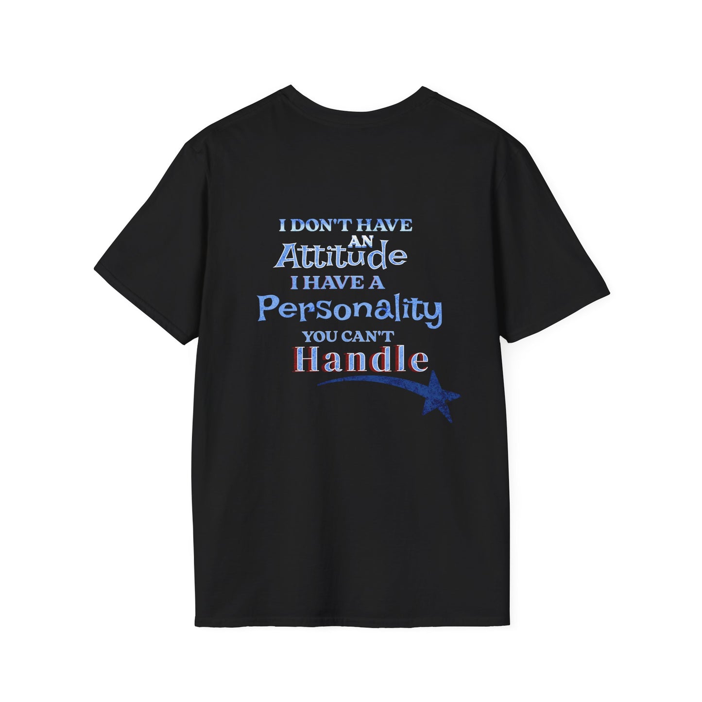 Attitude Personality Graphic T-Shirt – "I Don't Have an Attitude" Patriotic Design