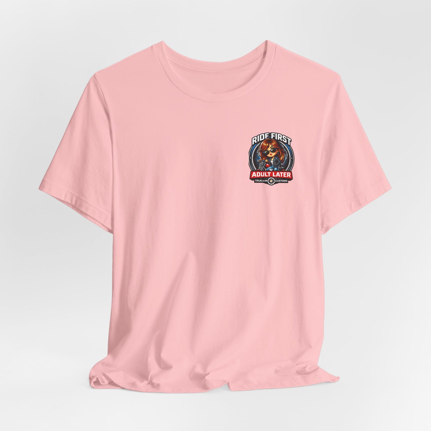 Ride First, Adult Later Motorcycle Tee