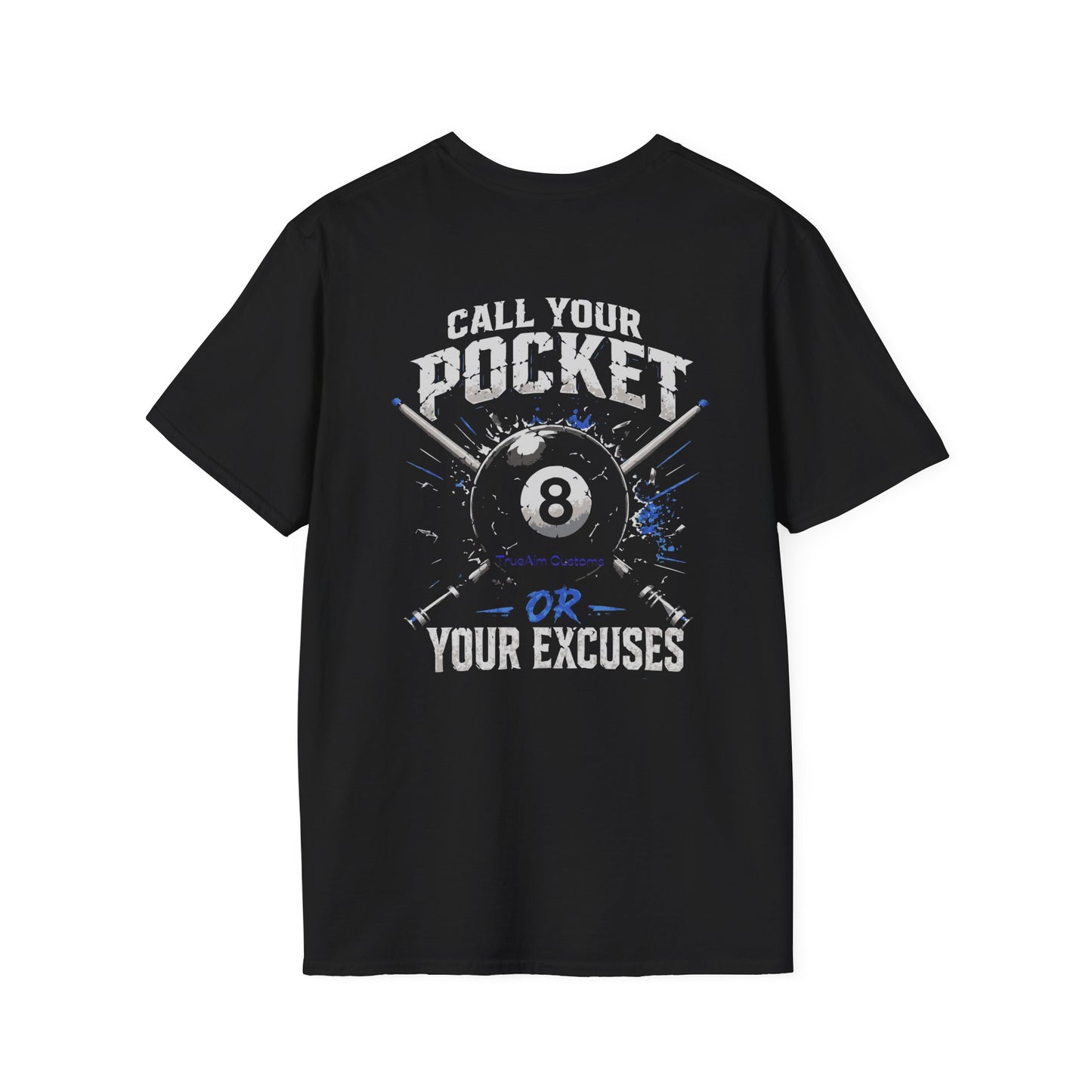 Billiards T-Shirt — "Call Your Pocket or Your Excuses" 8-Ball Graphic Tee