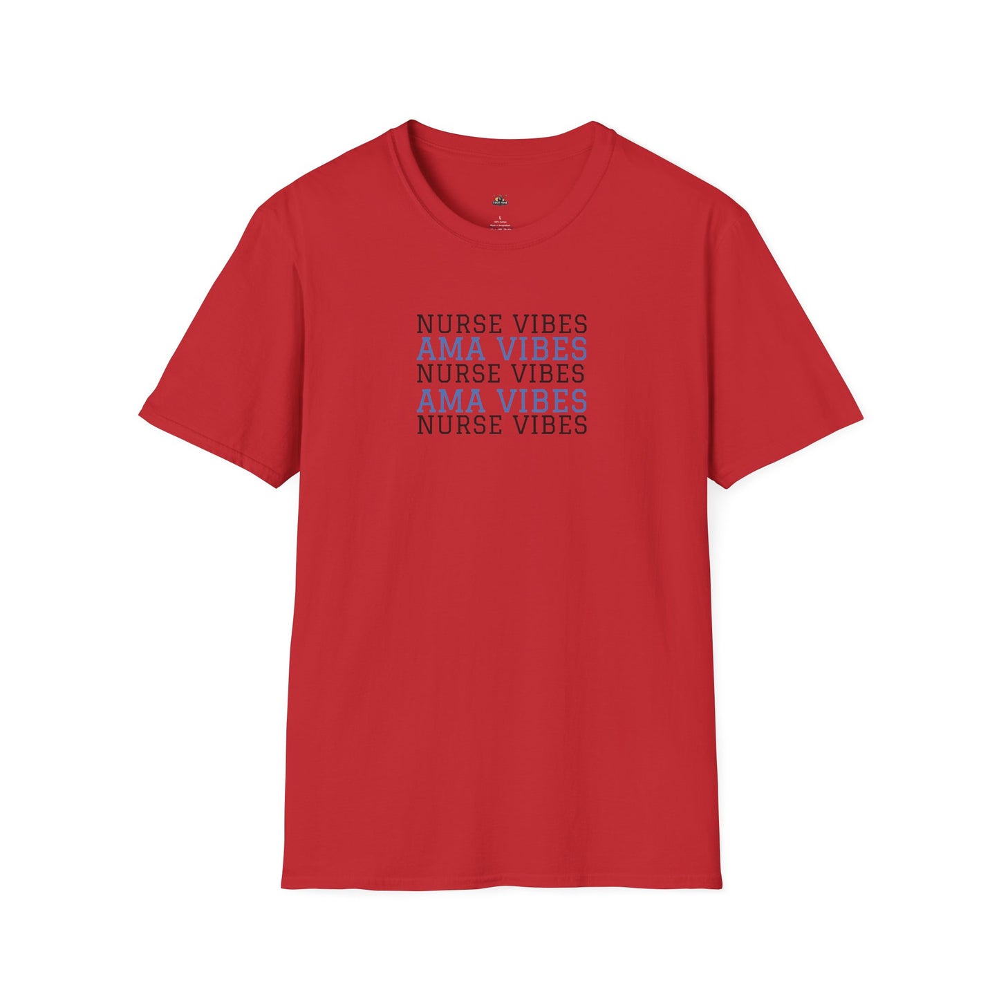 AMA Vibes T-Shirt — Nursing Tee