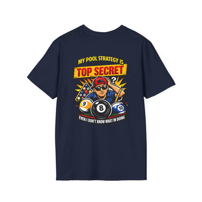 Pool Strategy T-Shirt — “My Pool Strategy Is Top Secret” Billiards Tee