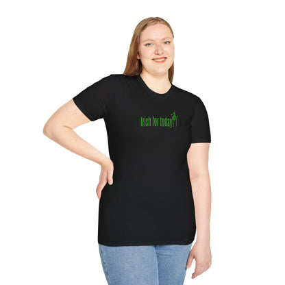 Irish For Today T-Shirt — St. Patrick's Day Shamrock Tee