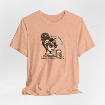 "Oh Honey I Am That Mom" Stylish Coffee Mom T-Shirt
