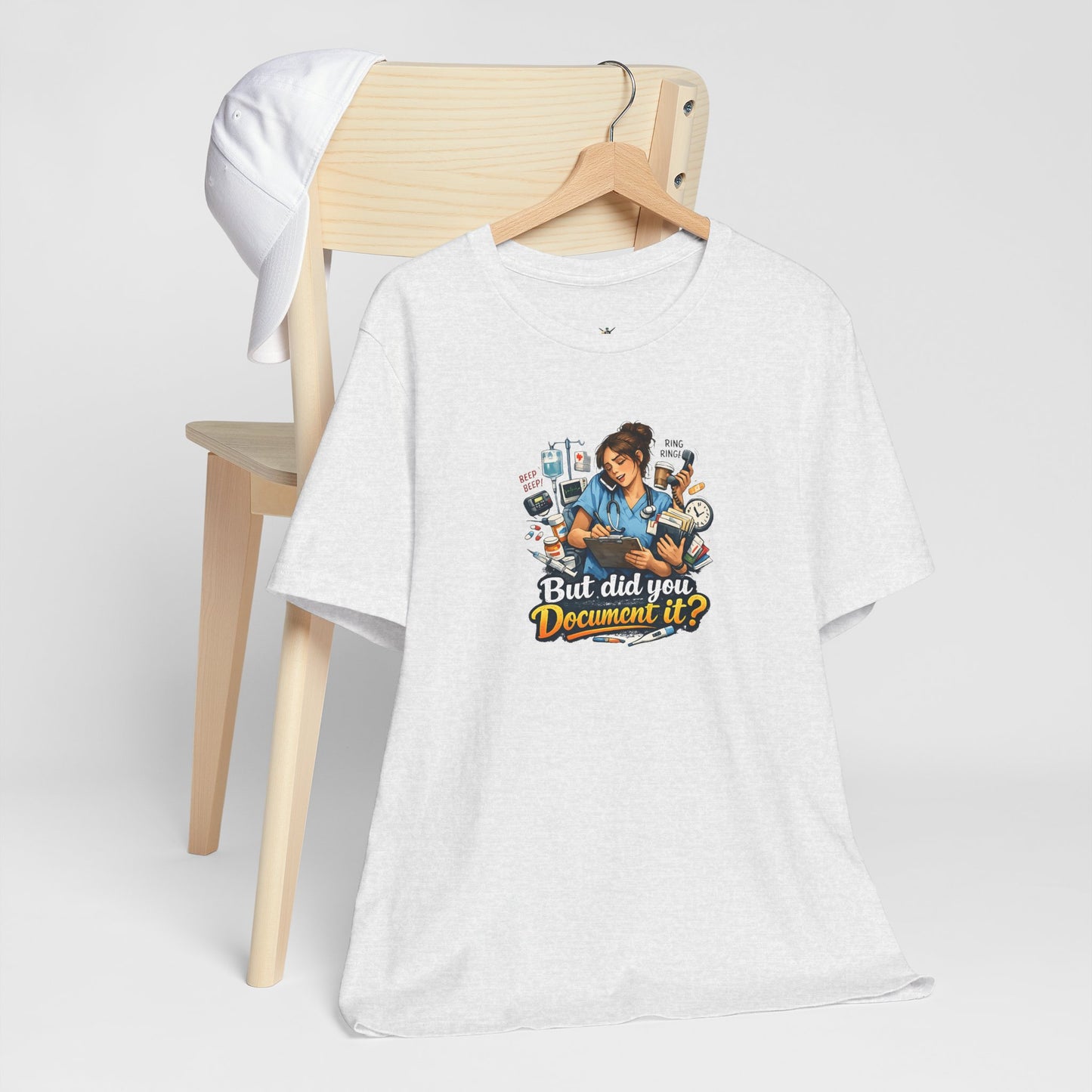 But Did You Document It? Funny Nurse T-Shirt