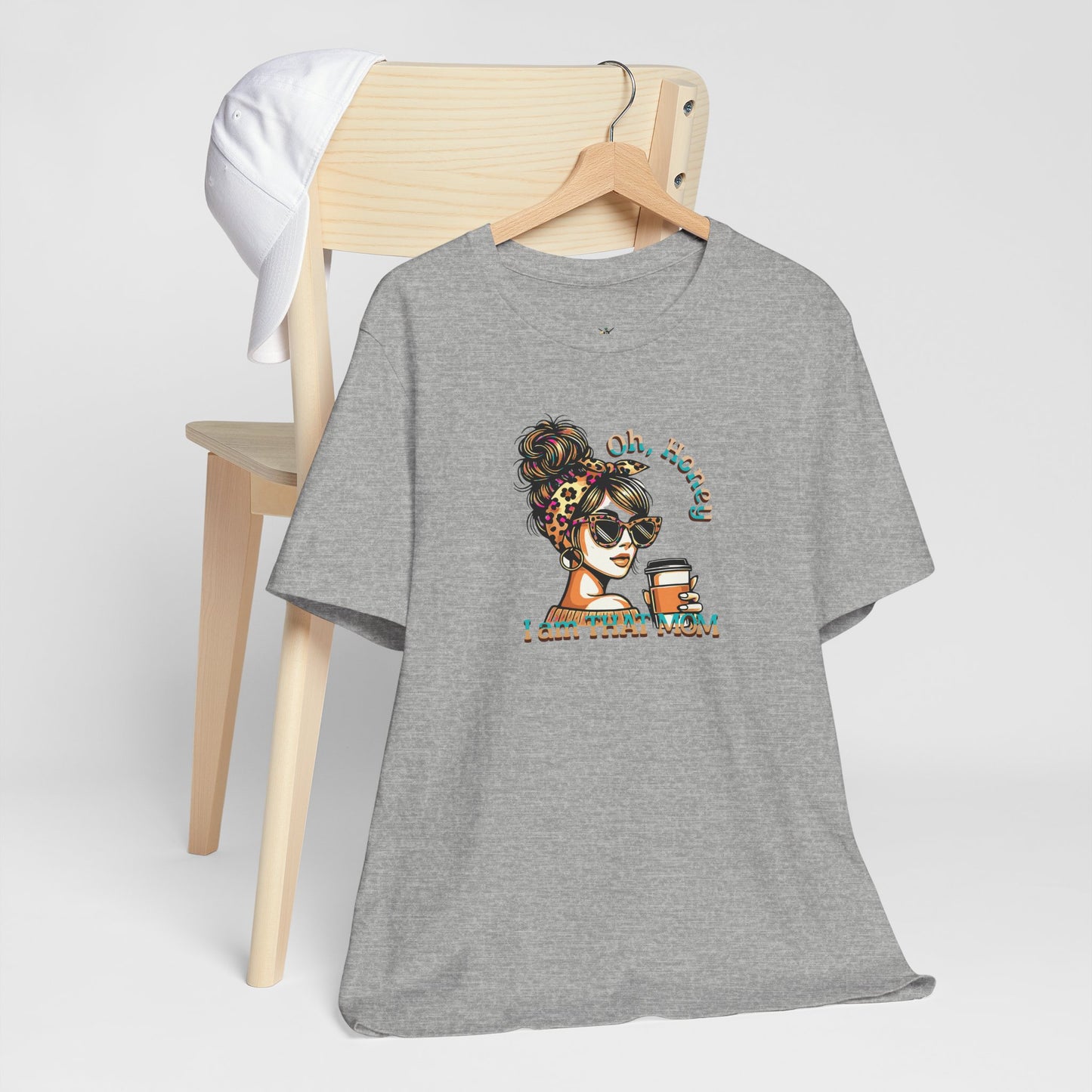 "Oh Honey I Am That Mom" Stylish Coffee Mom T-Shirt