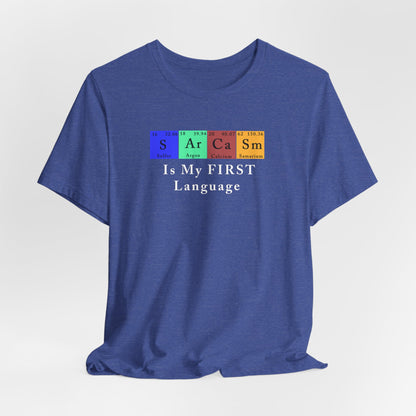 Sarcasm Periodically T-Shirt – Funny Chemistry Element Graphic Tee