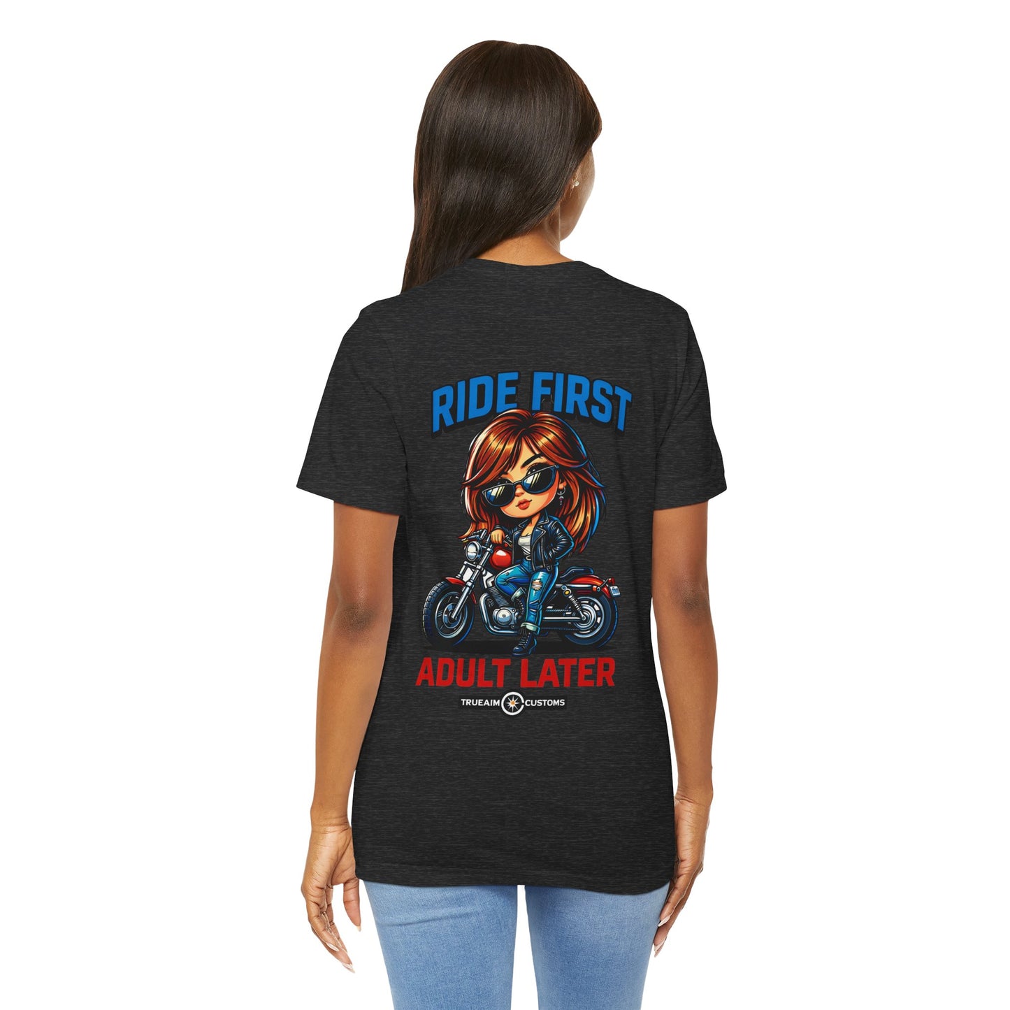 Ride First, Adult Later Motorcycle Tee