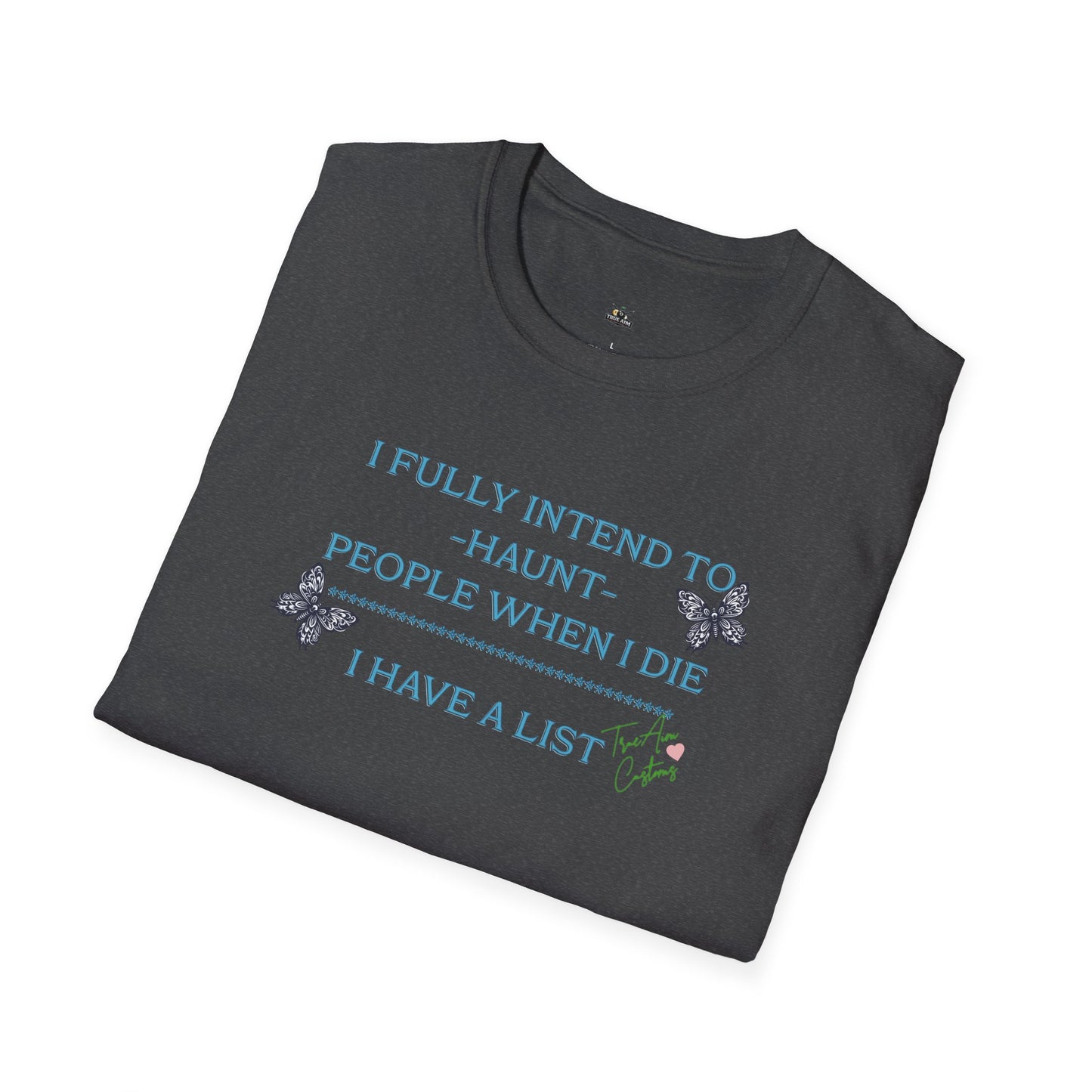 “I Fully Intend to Haunt People When I Die” Butterfly T-Shirt