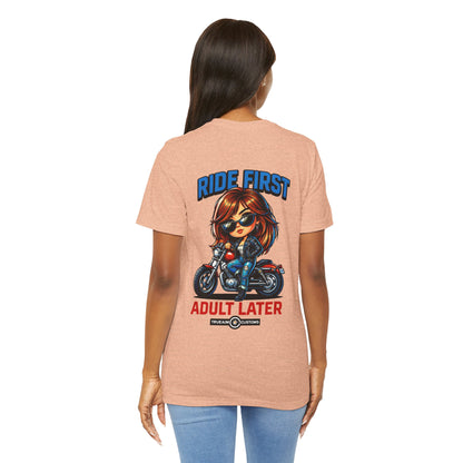 Ride First, Adult Later Motorcycle Tee