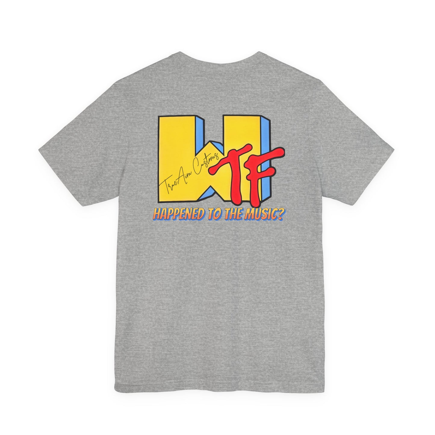 WTF Happened to the Music? Graphic Tee