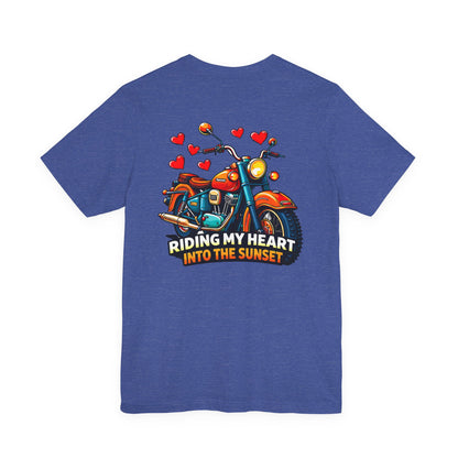 Riding my heart into the sunset- Motorcycle Graphic Tee -