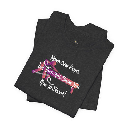 Move Over Boys let this Girl Show You How to Shoot billiards Graphic Tee