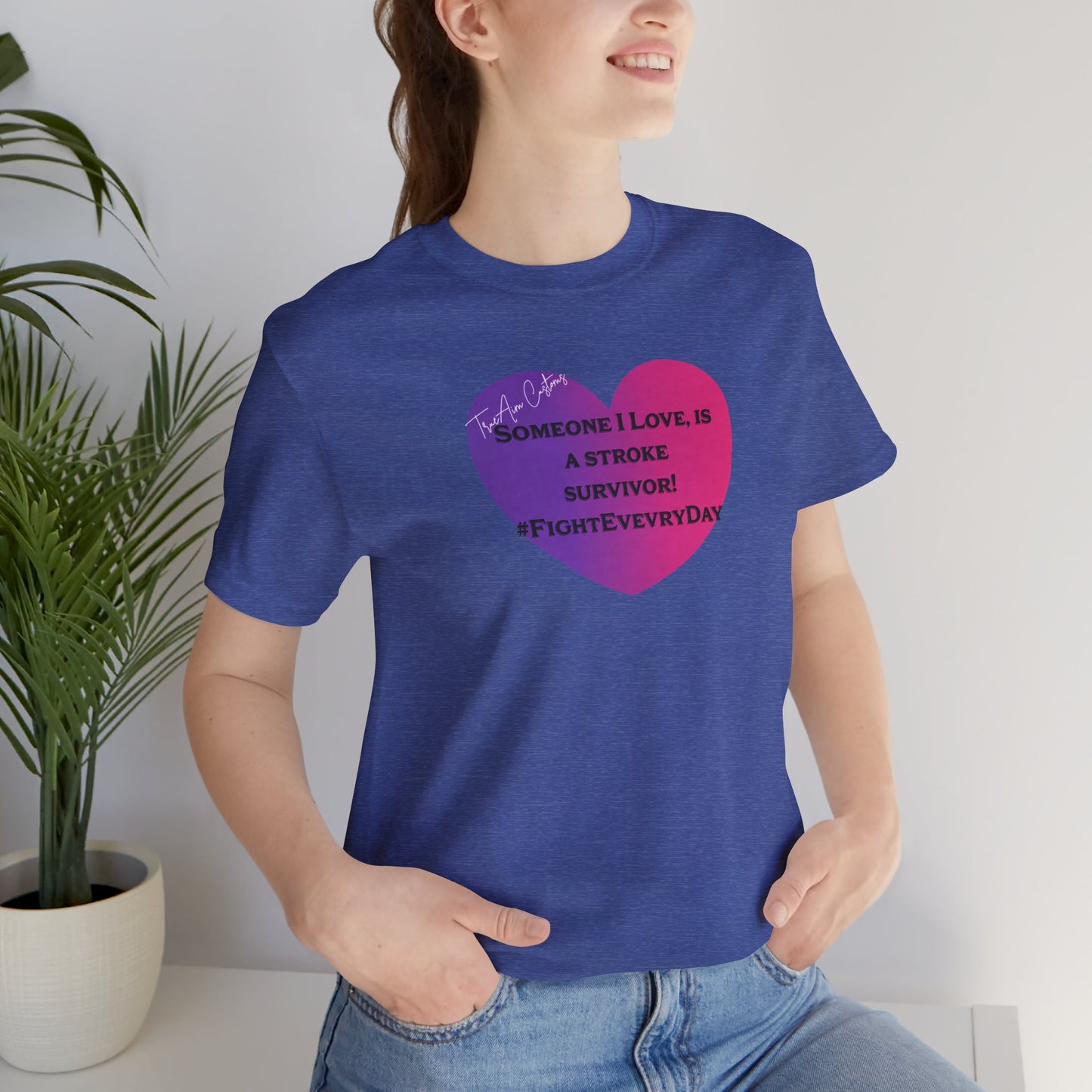 Stroke Survivor Support T‑Shirt — "Someone I Love Survived the Stroke" Awareness Tee
