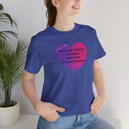 Stroke Survivor Support T‑Shirt — "Someone I Love Survived the Stroke" Awareness Tee