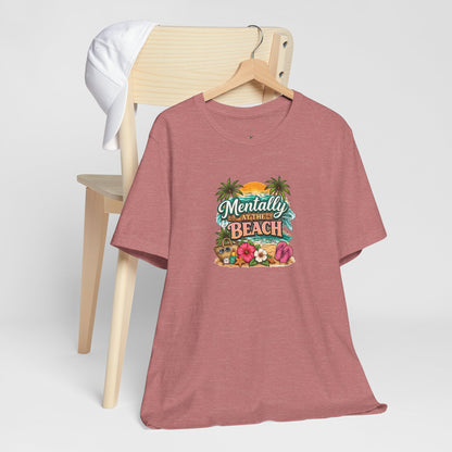 Mentally at the Beach Tee – Tropical Sunset Palm Vacation T-Shirt