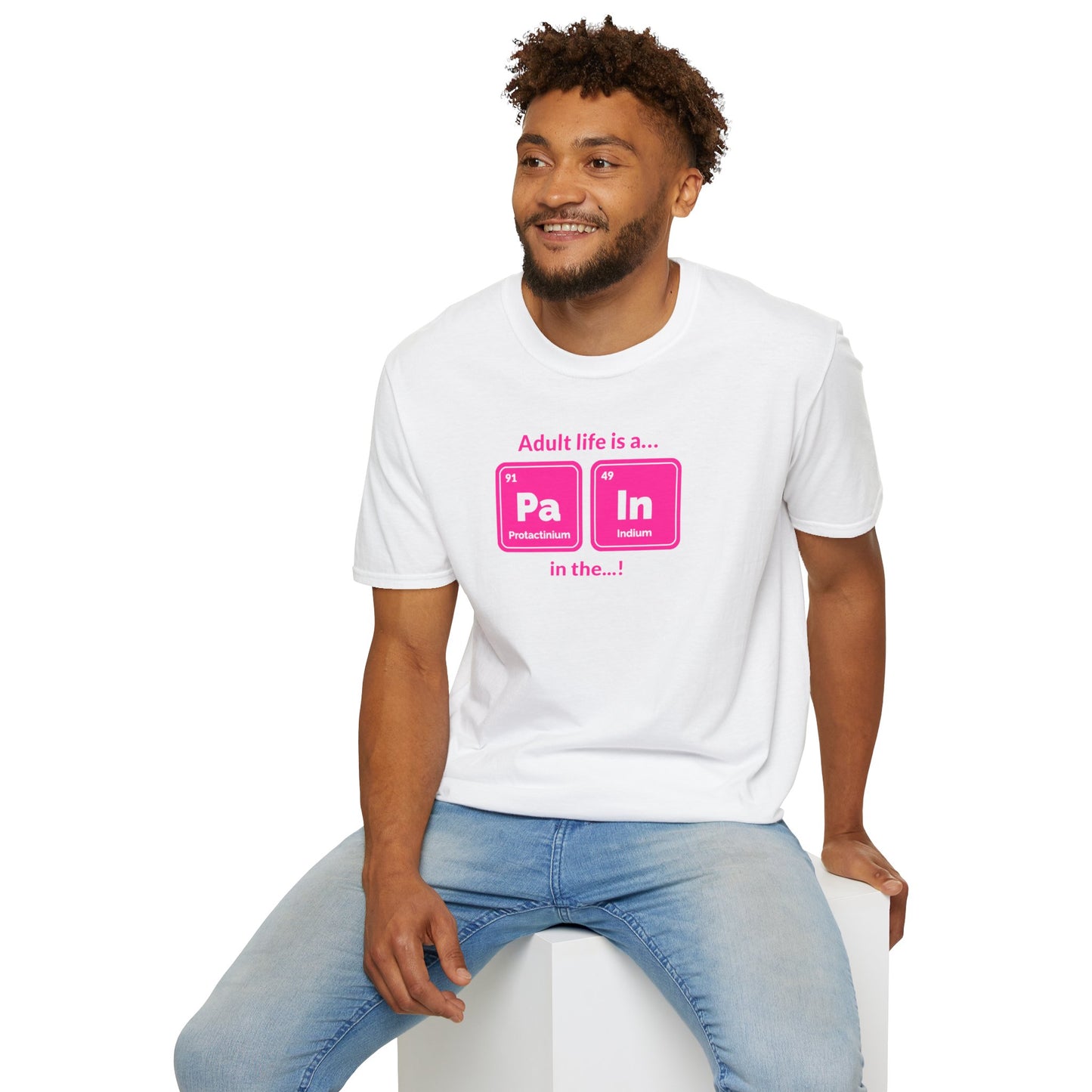 "Adult life is a Pa In the ..." hot pink Funny Chemistry Element Humor Tee