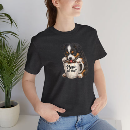 Puppy Coffee Tee — “Nope Not Today” Cute Dog Graphic T-Shirt